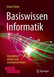 Basiswissen Informatik Zitzler, Eckart 9783662639382