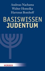 Basiswissen Judentum Nachama, Andreas/Homolka, Walter/Bomhoff, Hartmut 9783451323935