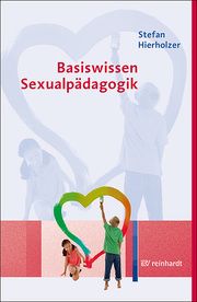 Basiswissen Sexualpädagogik Hierholzer, Stefan 9783497029730