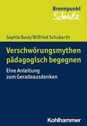 Basiswissen Verschwörungsmythen Bock, Sophia/Schubarth, Wilfried 9783170412460