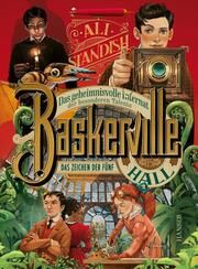 Baskerville Hall - Das geheimnisvolle Internat der besonderen Talente: Das Zeichen der Fünf Standish, Ali 9783446279803