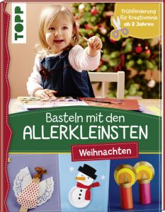 Basteln mit den Allerkleinsten Weihnachten Pypke, Susanne 9783772478727