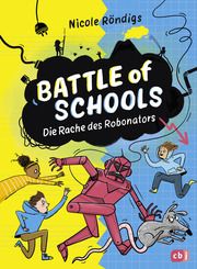 Battle of Schools - Die Rache des Robonators Röndigs, Nicole 9783570180815