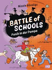 Battle of Schools - Panik in der Pampa Röndigs, Nicole 9783570182123