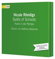 Battle of Schools - Panik in der Pampa Röndigs, Nicole 9783837128598