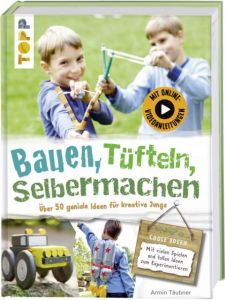 Bauen, tüfteln, selbermachen Täubner, Armin 9783772476266