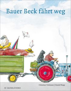 Bauer Beck fährt weg Tielmann, Christian 9783737360395