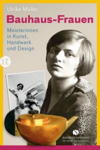 Bauhaus-Frauen Müller, Ulrike 9783458359845