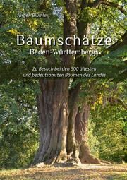 Baumschätze Baden-Württembergs Blümle, Jürgen 9783965551336