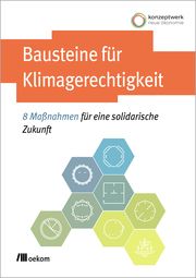 Bausteine für Klimagerechtigkeit Konzeptwerk Neue Ökonomie e V 9783987260735