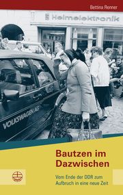 Bautzen im Dazwischen Renner, Bettina 9783374071081