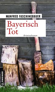 Bayerisch Tot Faschingbauer, Manfred 9783839225639