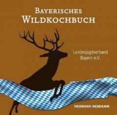 Bayerisches Wildkochbuch Landesjagdverband Bayern 9783788811341