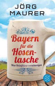 Bayern für die Hosentasche Maurer, Jörg 9783596521012
