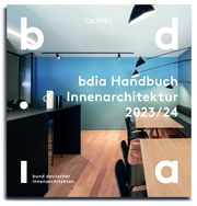 bdia Handbuch Innenarchitektur 2023/24 bdia - bund deutscher innenarchitekten e V 9783766726193