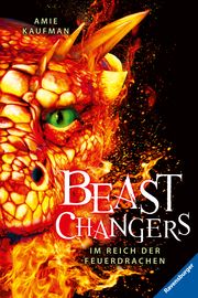 Beast Changers, Band 2: Im Reich der Feuerdrachen (spannende Tierwandler-Fantasy ab 10 Jahren) Kaufman, Amie 9783473523689