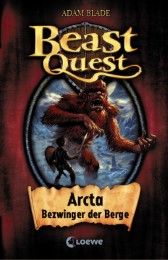 Beast Quest - Arcta, Bezwinger der Berge Blade, Adam 9783785561584