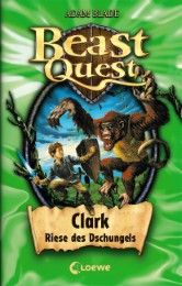 Beast Quest - Clark, Riese des Dschungels Blade, Adam 9783785565735