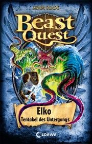 Beast Quest - Elko, Tentakel des Untergangs Blade, Adam 9783743208896