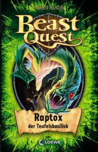 Beast Quest - Raptox, der Teufelsbasilisk Blade, Adam 9783785581353