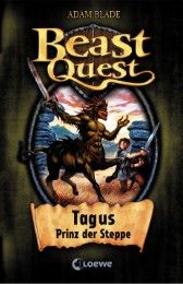 Beast Quest - Tagus, Prinz der Steppe Blade, Adam 9783785561591
