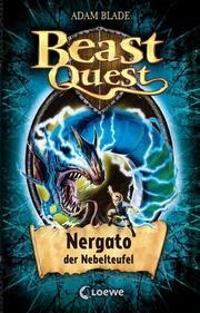Beast Quest (Band 41) - Nergato, der Nebelteufel Blade, Adam 9783785581377
