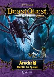 Beast Quest Legend - Arachnid, Meister der Spinnen Blade, Adam 9783743212374