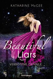 Beautiful Liars - Verbotene Gefühle McGee, Katharine 9783473585496