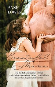 Beautiful Mama Löwen, Anne 9783765521850