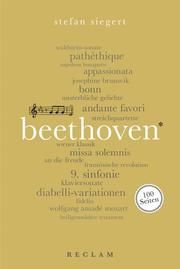 Beethoven. 100 Seiten Siegert, Stefan 9783150205570