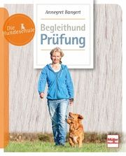 Begleithund-Prüfung Bangert, Annegret 9783275021796