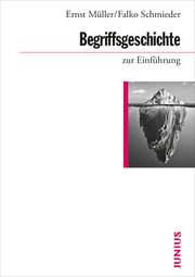 Begriffsgeschichte zur Einführung Müller, Ernst/Schmieder, Falko 9783960603177