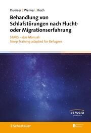 Behandlung von Schlafstörungen nach Flucht- oder Migrationserfahrung Dumser, Britta/Werner, Gabriela G/Koch, Theresa 9783608401523