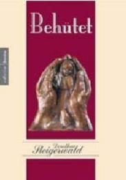 Behütet Steigerwald, Dorothea 9783865062499