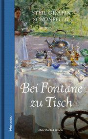 Bei Fontane zu Tisch Schönfeldt, Sybil (Gräfin) 9783869151779
