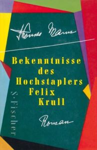 Bekenntnisse des Hochstaplers Felix Krull Mann, Thomas 9783103481297