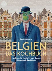 Belgien. Das Kochbuch Gugetzer, Gabriele 9783959617376