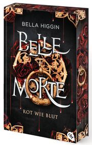 Belle Morte - Rot wie Blut Higgin, Bella 9783570315811