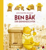 Ben Bär, der Bienenzüchter Holasová, Aneta Frantiska 9783968260013