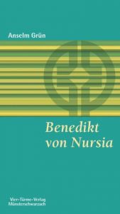 Benedikt von Nursia Grün, Anselm 9783878681243