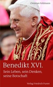 Benedikt XVI. Feldmann, Christian 9783791730745