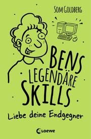 Bens legendäre Skills - Liebe deine Endgegner Goldberg, Som 9783743205567