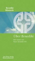 Über Benedikt Benedikt Müntnich/Mönche der Abtei Münsterschwarzach 9783896805720