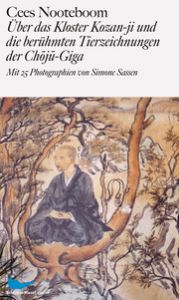 Über das japanische Kloster Kozan-ji und die Zeichnungen der 'Lustigen Tiere' Nooteboom, Cees 9783829608923