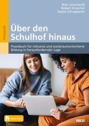 Über den Schulhof hinaus Leonhardt, Nico/Kruschel, Robert/Schuppener, Saskia 9783407832375