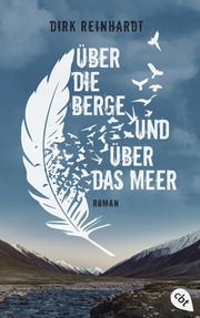 Über die Berge und über das Meer Reinhardt, Dirk 9783570314296