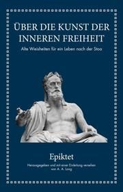 Über die Kunst der inneren Freiheit Epiktet/Long, A A 9783959721875