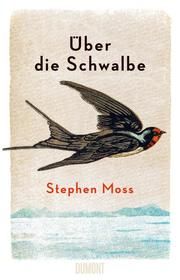 Über die Schwalbe Moss, Stephen 9783832180058