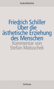 Über die ästhetische Erziehung des Menschen in einer Reihe von Briefen Schiller, Friedrich 9783518270165