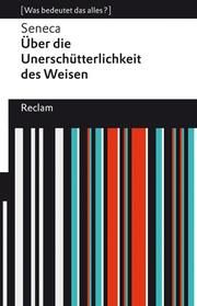 Über die Unerschütterlichkeit des Weisen Seneca 9783150141861